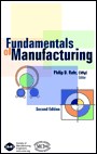 Fundamentals of Manufacturing, Second Edition