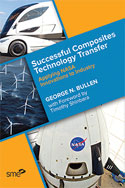 Successful Composites Technology Transfer:  Applying NASA Innovations to Industry (eBook)