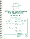 Geometric Dimensioning and Tolerancing Workbook